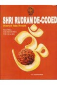 Shri Rudram De-Coded: Mystery vedas Revealed