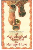 An Astrological Manual for Marriage & Love