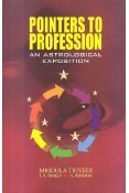Pointers to Profession - An Astrological Exposition - VOL-1-2