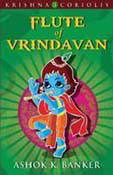 Flute Of Vrindavan (Book - 3) The Krishna Coriolis Series