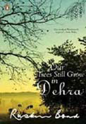 Our Trees Still Grow In Dehra (Paperback)