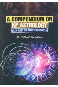 A Compendium on KP Astrology - Basic Rules and Applied Horoscope